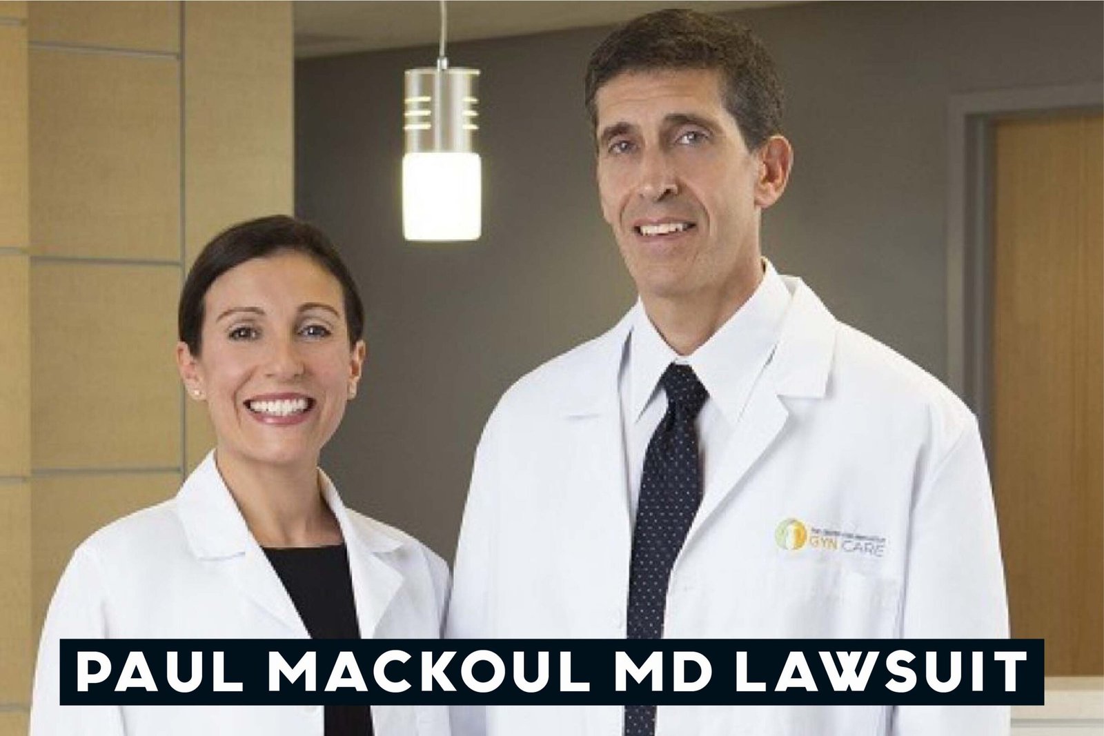 Paul Mackoul MD Lawsuit